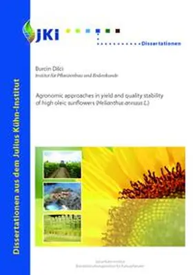 Dilci |  Agronomic approaches in yield and quality stability of high oleic sunflowers (Helianthus annuus L.) | Buch |  Sack Fachmedien