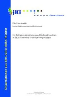Knolle |  Ein Beitrag zu Vorkommen und Herkunft von Uran in deutschen Mineral-und Leitungswässern | Buch |  Sack Fachmedien
