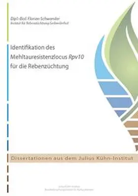 Schwander |  Identifikation des Mehltauresistenzlocus Rpv10 für die Rebenzüchtung | Buch |  Sack Fachmedien