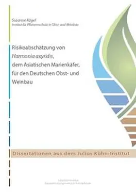 Kögel |  Risikoabschätzung von Harmonia axyridis, dem Asiatischen Marienkäfer, für den Deutschen Obst- und Weinbau | Buch |  Sack Fachmedien