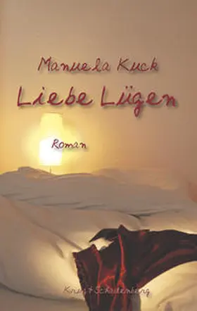 Kuck | Liebe Lügen | Buch | 978-3-930041-68-8 | sack.de