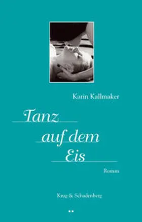 Kallmaker | Tanz auf dem Eis | Buch | 978-3-930041-73-2 | www2.sack.de