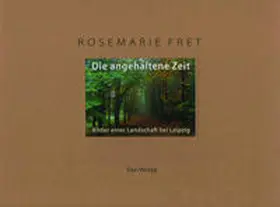 Fret |  Die angehaltene Zeit | Buch |  Sack Fachmedien