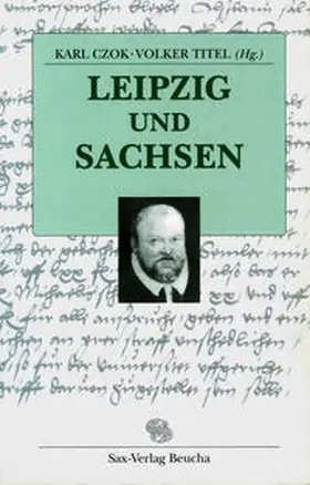 Czok / Titel |  Leipzig und Sachsen | Buch |  Sack Fachmedien