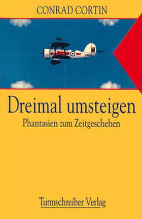 Cortin |  Dreimal umsteigen | Buch |  Sack Fachmedien