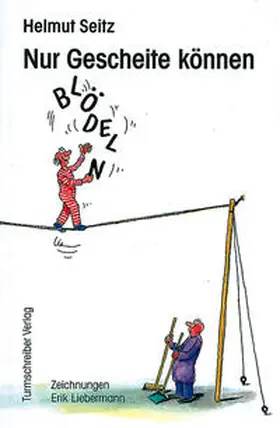 Seitz |  Nur Gescheite können blödeln | Buch |  Sack Fachmedien