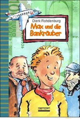 Rohdenburg |  Max und die Bankräuber | Buch |  Sack Fachmedien