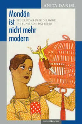 Daniel / Behling / Schumann |  Mondän ist nicht mehr modern | Buch |  Sack Fachmedien