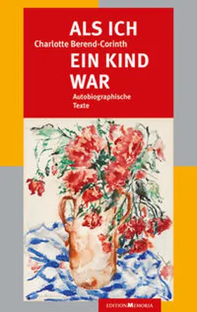 Berend-Corinth / Behling / Schumann |  Als ich ein Kind war | Buch |  Sack Fachmedien