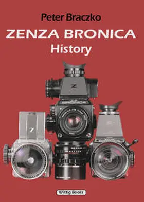 Braczko |  Zenza Bronica History | Buch |  Sack Fachmedien