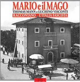  Mario und der Zauberer. Thomas Mann und Luchino Visconti erzählen vom faschistischen Italien | Buch |  Sack Fachmedien