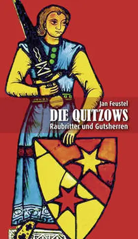 Feustel |  Die Quitzows | Buch |  Sack Fachmedien