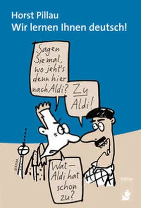 Pillau |  Wir lernen Ihnen deutsch! | Buch |  Sack Fachmedien