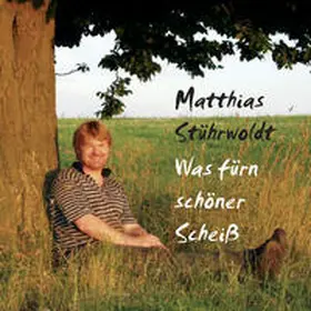 Stührwoldt |  Was für schöner Scheiß | Sonstiges |  Sack Fachmedien