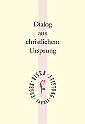 Eugen-Biser-Stiftung |  Dialog aus christlichem Ursprung | Buch |  Sack Fachmedien