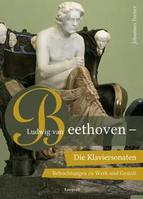 Forner |  Ludwig van Beethoven – Die Klaviersonaten | Buch |  Sack Fachmedien