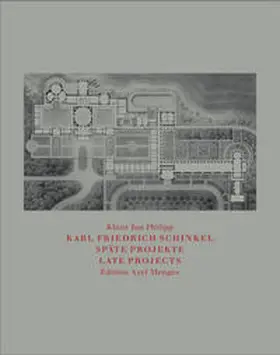 Philipp |  Karl Friedrich Schinkel: Späte Projekte /Last Projects | Buch |  Sack Fachmedien