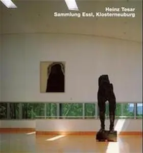  Heinz Tesar. Sammlung Essl, Klosterneuburg | Buch |  Sack Fachmedien