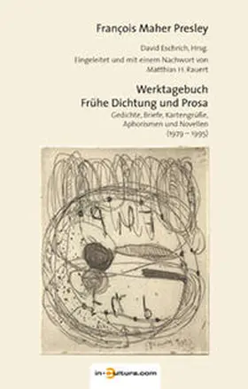 Presley / Eschrich |  Werktagebuch - Frühe Dichtung und Prosa | Buch |  Sack Fachmedien
