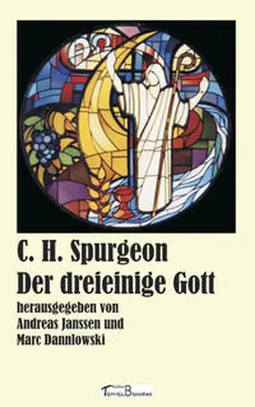 Spurgeon / Janssen / Dannlowski |  Der dreieinige Gott | Buch |  Sack Fachmedien