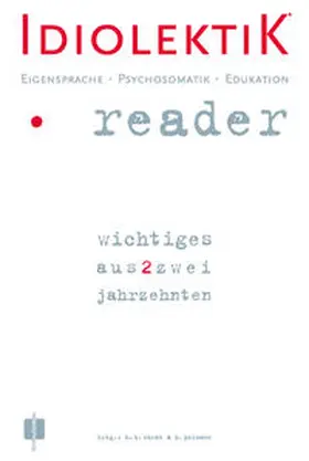 Ehrat / Poimann |  Idiolektik Reader, Eigensprache, Psychosomatik, Edukation | Buch |  Sack Fachmedien