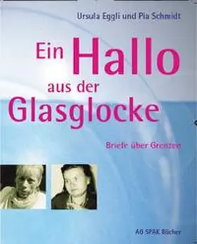 Eggli / Schmidt |  Ein Hallo aus der Glasglocke | Buch |  Sack Fachmedien
