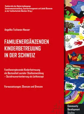 Tschanen-Hauser / Fachhochschule München |  Familienergänzende Kinderbetreuung in der Schweiz | Buch |  Sack Fachmedien