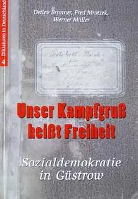 Brunner / Mrotzek / Müller |  Unser Kampfgruß heißt Freiheit | Buch |  Sack Fachmedien