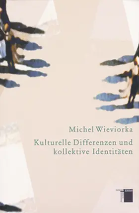 Wieviorka |  Kulturelle Differenzen und kollektive Identitäten | Buch |  Sack Fachmedien