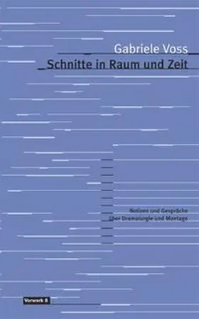 Voss |  Schnitte in Raum und Zeit | Buch |  Sack Fachmedien