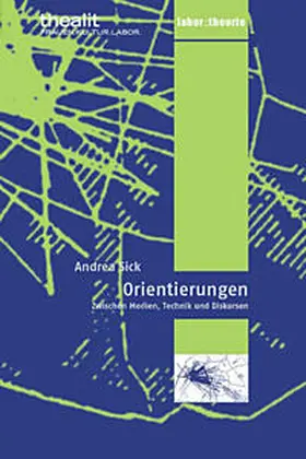 Sick |  Orientierungen zwischen Medien, Technik und Diskursen | Buch |  Sack Fachmedien