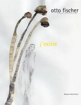 Kümmel / Reuter |  Otto Fischer - J'existe | Buch |  Sack Fachmedien