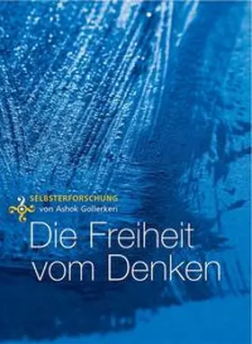 Gollerkeri / Sonntag |  Die Freiheit vom Denken | Buch |  Sack Fachmedien