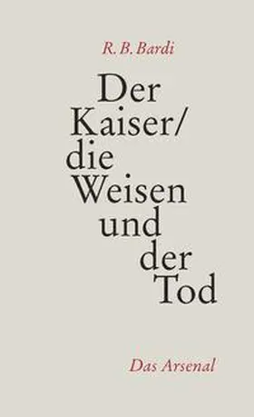 Bardi / Moses-Krause / Tobben |  Der Kaiser, die Weisen und der Tod | Buch |  Sack Fachmedien