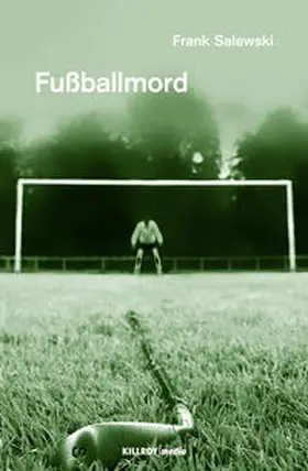Salewski / Schönauer |  Fußballmord | Buch |  Sack Fachmedien