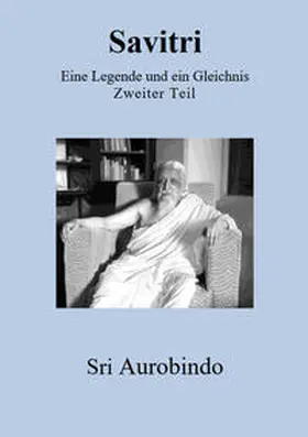 Aurobindo | Savitri - Eine Legende und ein Gleichnis | Buch | 978-3-931172-40-4 | www2.sack.de
