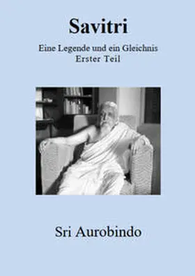 Aurobindo |  Savitri - Eine Legende und ein Gleichnis | eBook | Sack Fachmedien