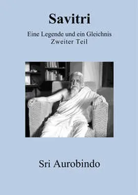 Aurobindo |  Savitri - Eine Legende und ein Gleichnis | eBook | Sack Fachmedien