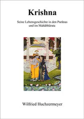 Huchzermeyer |  Krishna - Seine Lebensgeschichte in den Puranas und im Mahabharata | eBook | Sack Fachmedien