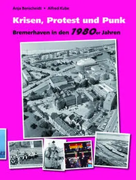 Benscheidt / Kube |  Krisen, Protest und Punk | Buch |  Sack Fachmedien