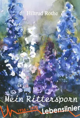 Rothe |  Mein Rittersporn | Buch |  Sack Fachmedien