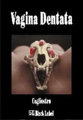 Cagliostro |  Vagina Dentata | Buch |  Sack Fachmedien