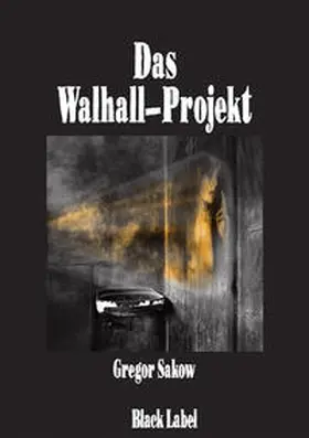 Sakow |  Das Walhall-Projekt | Buch |  Sack Fachmedien