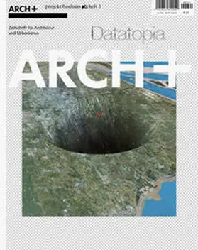ARCH+ Verlag |  Datatopia | Buch |  Sack Fachmedien