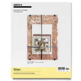 ARCH+ Verlag GmbH |  Wien: Das Ende des Wohnbaus (als Typologie) | Buch |  Sack Fachmedien