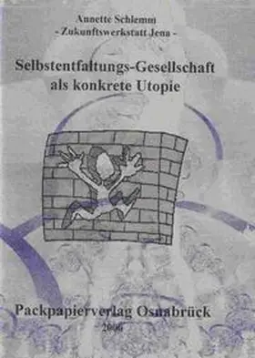 Schlemm |  Selbstentfaltungs-Gesellschaft aks konkrete Utopie | Buch |  Sack Fachmedien