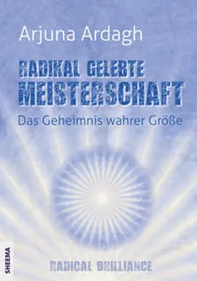 Ardagh |  Radikal gelebte Meisterschaft | Buch |  Sack Fachmedien