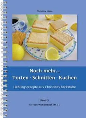 Haas |  Noch mehr... Torten - Schnitten - Kuchen | Buch |  Sack Fachmedien
