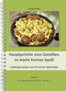 Haas |  Hauptgerichte zum Genießen, so macht Kochen Spaß! | Buch |  Sack Fachmedien