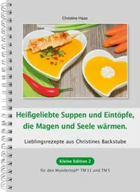 Haas |  Heißgeliebte Suppen und Eintöpfe, die Magen und Seele wärmen | Buch |  Sack Fachmedien